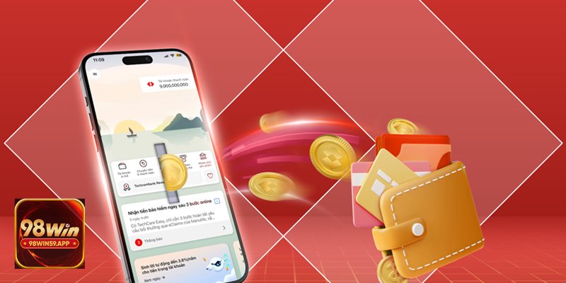 Nạp Tiền 98win59 - Nạp tiền qua ngân hàng và ví điện tử – Giao dịch tức thì, bảo mật tuyệt đối